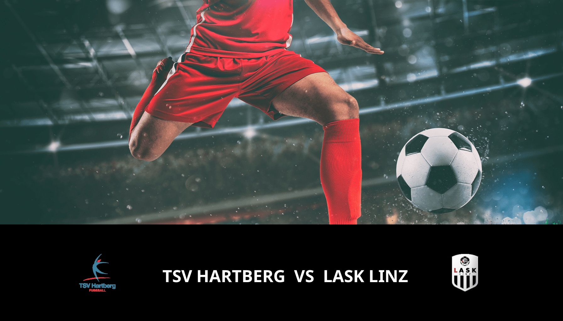 Pronostic TSV Hartberg VS Lask Linz du 18/02/2024 Analyse de la rencontre